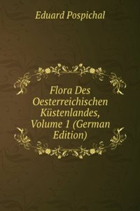 Flora Des Oesterreichischen Kustenlandes