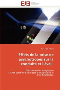 Effets de la Prise de Psychotropes Sur La Conduite Et L �veil.