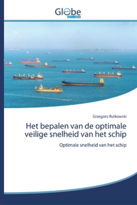 Het bepalen van de optimale veilige snelheid van het schip