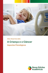 A Criança e o Câncer