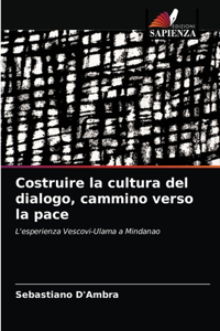 Costruire la cultura del dialogo, cammino verso la pace