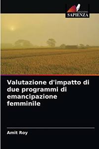 Valutazione d'impatto di due programmi di emancipazione femminile