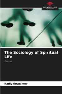 The Sociology of Spiritual Life