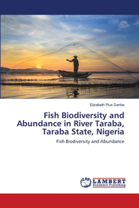 Fish Biodiversity and Abundance in River Taraba, Taraba State, Nigeria