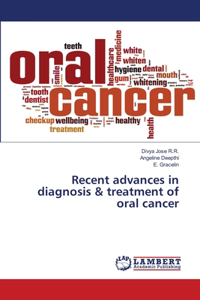 Recent advances in diagnosis & treatment of oral cancer