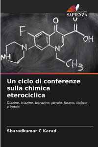 ciclo di conferenze sulla chimica eterociclica