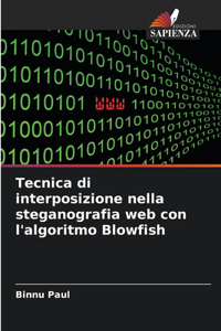 Tecnica di interposizione nella steganografia web con l'algoritmo Blowfish