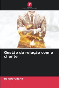 Gestão da relação com o cliente