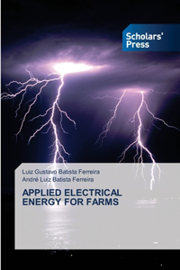 Applied Electrical Energy for Farms