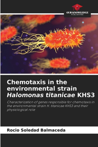 Chemotaxis in the environmental strain Halomonas titanicae KHS3