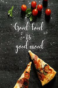 Good Food Is Good Mood