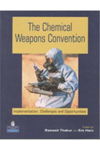 The Chemical Weapons Convention: Implementation , Challenges , Opportunities