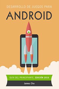 Desarrollo de juegos para Android. Edicion 2016
