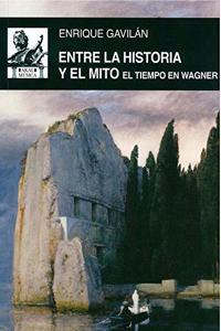 Entre La Historia y El Mito: El Tiempo En Wagner