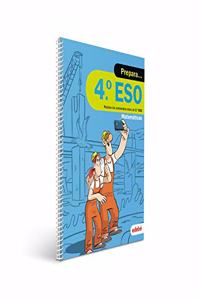 PREPARA MATEMATICAS 4.o ESO: Repasa los contenidos clave de 3.o de ESO de Matematicas