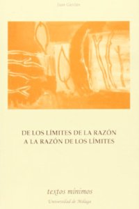 De los limites de la razon a la razon de los limites (Textos Minimos) (Spanish Edition)
