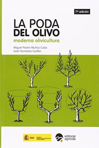 LA PODA DEL OLIVO: MODERNA OLIVICULTURA 7o EDICION