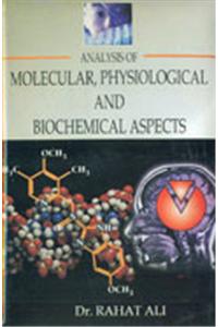 Analysis of Molecular Physiological and Biochemical Aspects