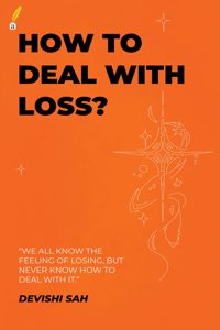 How to DEAL with LOSS ?