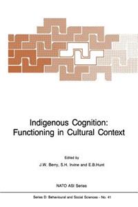 Indigenous Cognition: Functioning in Cultural Context