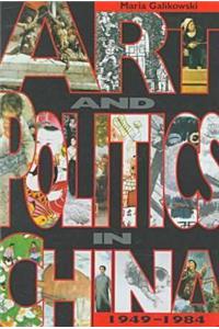 Art and Politics in China, 1949-1984