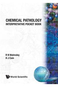 Chemical Pathology: Interpretative Pocket Book