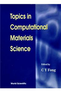 Topics in Computational Materials Science