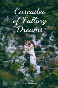 Cascades of Falling Dreams