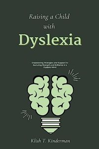 Raising a Child with Dyslexia