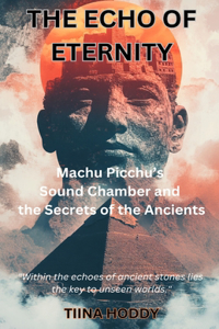 The Echo of Eternity