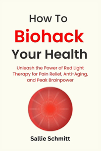 How to Biohack Your Health