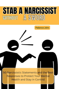 Stab a Narcissist Without a Sword