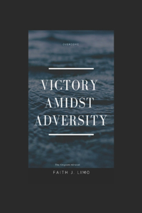 Victory amidst adversity