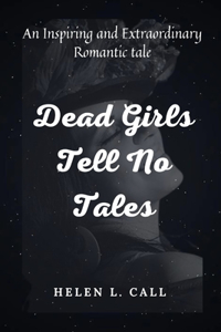 Dead Girls Tell No Tales