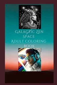 Galactic Zen Space Adult Coloring Book