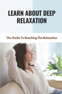 Learn About Deep Relaxation