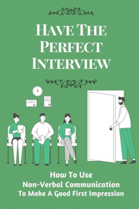 Have The Perfect Interview