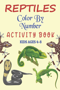 Reptiles Color by Number Activity Book Kids Ages 4-8