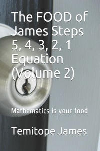 FOOD of James Steps 5, 4, 3, 2, 1 Equation (Volume 2)