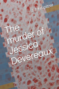 The murder of Jessica Devereaux