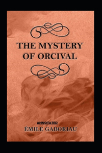 The Mystery of Orcival Annotated