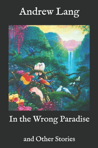 In the Wrong Paradise