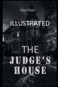 The Judge's House Illustrated