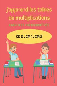 j'apprend les tables de multiplication: 70 jours pour réviser ses tables de multiplication / convient aux enfants de CE 2 - CM1 - Cm 2 / exercices chronométrés