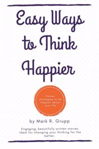 Easy Ways to Think Happier