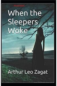 When the Sleepers Woke Illustrated