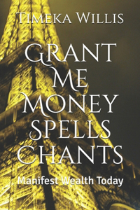 Grant Me Money Spells Chants