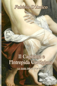 Il Capitano E l'Intrepida Cortigiana