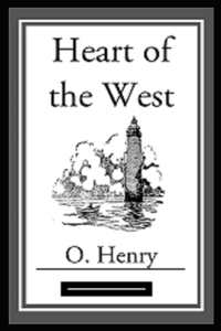 Heart of the West Annotated