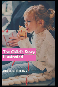 The Child's Story Illustrated
